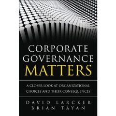 Corporate Governance Matters: A Closer Look at Organizational Choices and Their Consequences