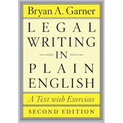 Legal Writing in Plain English, Second Edition: A Text with Exercises (Chicago Guides to Writing, Editing, and Publishing)