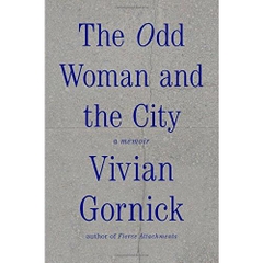 The Odd Woman and the City: A Memoir