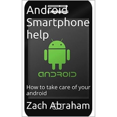 Android Smartphone help: Take care of your android