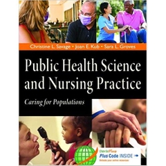 Public Health Science and Nursing Practice: Caring for Populations