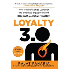 Loyalty 3.0: How to Revolutionize Customer and Employee Engagement with Big Data and Gamification