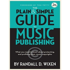 The Plain and Simple Guide to Music Publishing