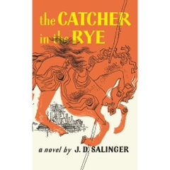 The Catcher in the Rye by J.D. Salinger