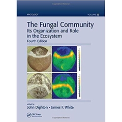 The Fungal Community: Its Organization and Role in the Ecosystem, Fourth Edition