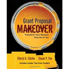 Grant Proposal Makeover: Transform Your Request from No to Yes