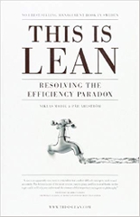 This is Lean: Resolving the Efficiency Paradox by Modig, Niklas, Ahlstrom, Par