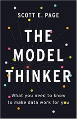 The Model Thinker: What You Need to Know to Make Data Work for You