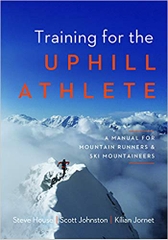 Training for the Uphill Athlete: A Manual for Mountain Runners and Ski Mountaineers