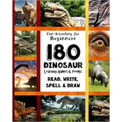 180 Dinosaur Learning Games and Poems: Fun-Schooling for Beginners - Read, Write, Spell & Draw - Level A (Pocket Sized Fun-Schooling Books - By The Thinking Tree)