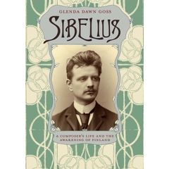 Sibelius: A Composer's Life and the Awakening of Finland