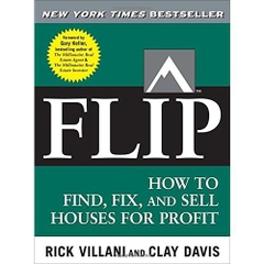 FLIP: How to Find, Fix, and Sell Houses for Profit