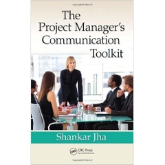 The Project Manager's Communication Toolkit