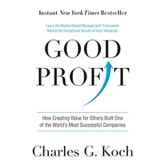 Good Profit: How Creating Value for Others Built One of the World's Most Successful Companies