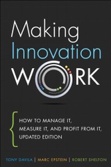 Making Innovation Work: How to Manage It, Measure It, and Profit from It