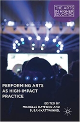 Performing Arts as High-Impact Practice (The Arts in Higher Education)