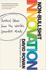 Non-Bullsh*t Innovation: How the World’s Smartest Leaders Manage Change