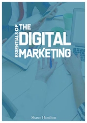 The Essentials of Digital Marketing: How to Market Online
