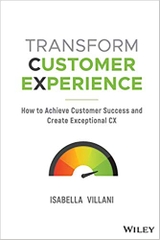 Transform Customer Experience: How to achieve customer success and create exceptional CX