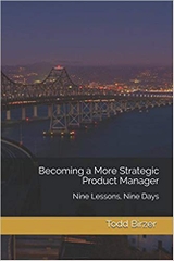 Becoming a More Strategic Product Manager: Nine Lessons, Nine Days