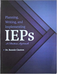 Planning, Writing, and Implementing IEPs: A Christian Perspective