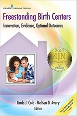 Freestanding Birth Centers: Innovation, Evidence, Optimal Outcomes