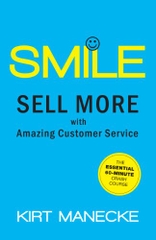 Smile: Sell More with Amazing Customer Service