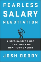 Fearless Salary Negotiation: A step-by-step guide to getting paid what you're worth