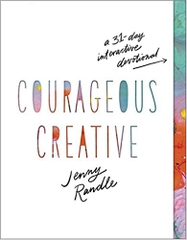 Courageous Creative: A 31-Day Interactive Devotional