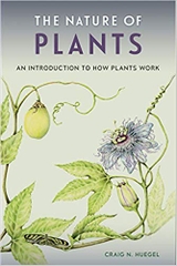The Nature of Plants: An Introduction to How Plants Work
