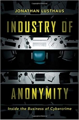 Industry of Anonymity: Inside the Business of Cybercrime