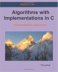 Algorithms with Implementations in C: A Quantitative Approach