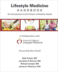 The Lifestyle Medicine Handbook: An Introduction to the Power of Healthy Habits