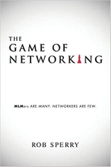 The Game of Networking: MLMers ARE MANY. NETWORKERS ARE FEW.