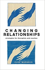 Changing Relationships: Strategies for Therapists and Coaches