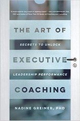 The Art of Executive Coaching: Secrets to Unlock Leadership Performance