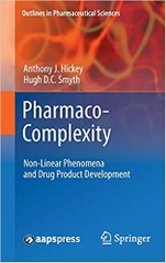 Pharmaco-Complexity: Non-Linear Phenomena and Drug Product Development (Outlines in Pharmaceutical Sciences)