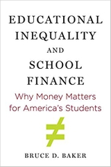 Educational Inequality and School Finance: Why Money Matters for America’s Students