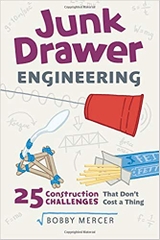 Junk Drawer Engineering: 25 Construction Challenges That Don't Cost a Thing (Junk Drawer Science)