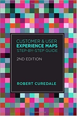 Customer and User Experience Maps: Step-By-Step Guide 2nd Edition