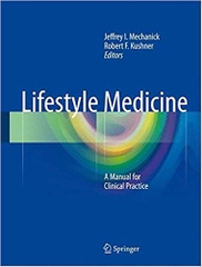 Lifestyle Medicine: A Manual for Clinical Practice