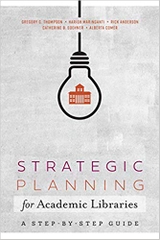 Strategic Planning for Academic Libraries: A Step-by-Step Guide