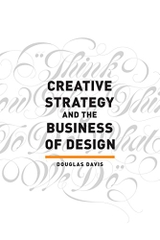 Creative Strategy and the Business of Design