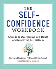 The Self Confidence Workbook: A Guide to Overcoming Self-Doubt and Improving Self-Esteem