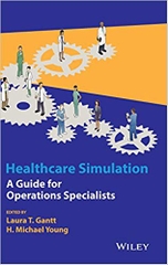 Healthcare Simulation: A Guide for Operations Specialists