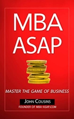 MBA ASAP: Master the Game of Business