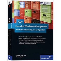 SAP Extended Warehouse Management: Processes, Functionality, and Configuration 1st Edition