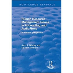 Human Resource Management Issues in Accounting and Auditing Firms: A Research Perspective: A Research Perspective (Routledge Revivals)