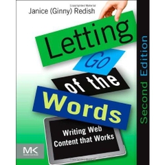 Letting Go of the Words, Second Edition: Writing Web Content that Works (Interactive Technologies)