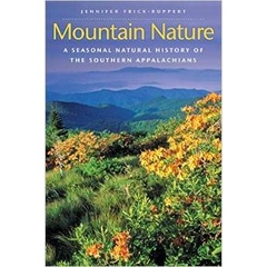 Mountain Nature: A Seasonal Natural History of the Southern Appalachians